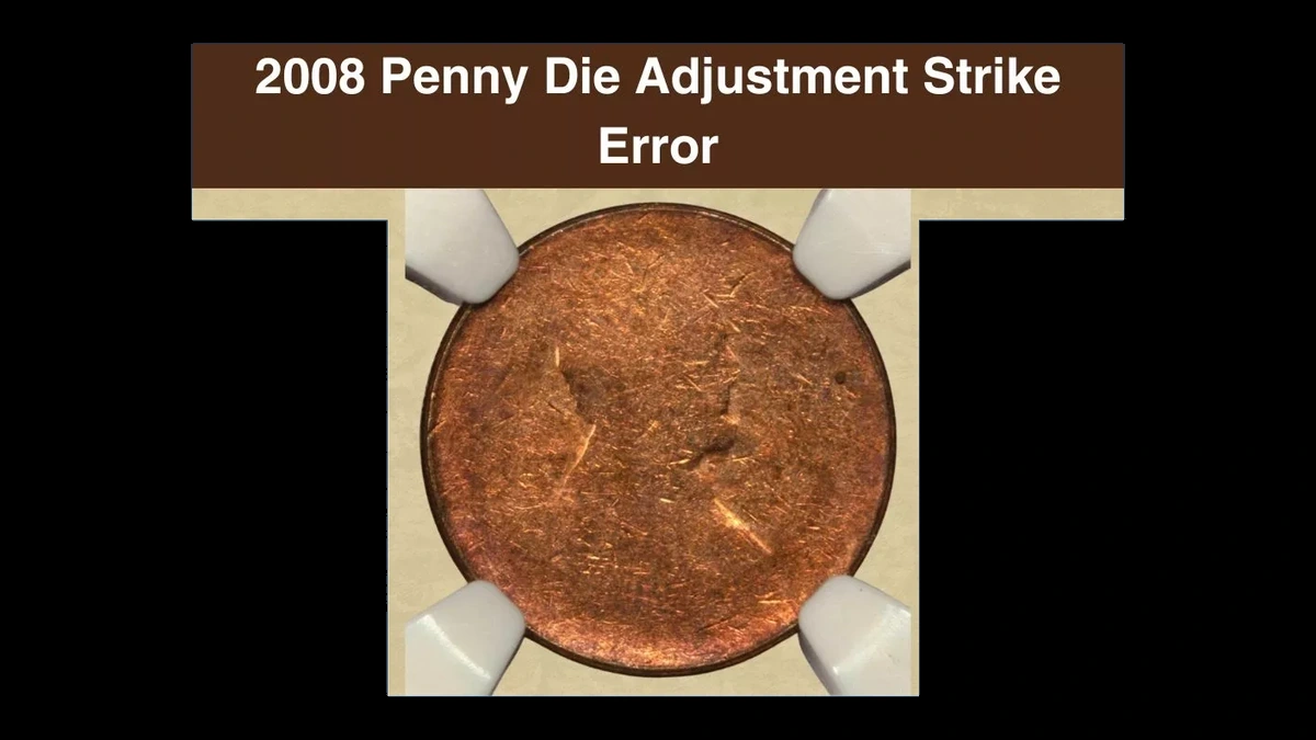2008 Lincoln Penny: Die-Adjustment / Low-Pressure Strike