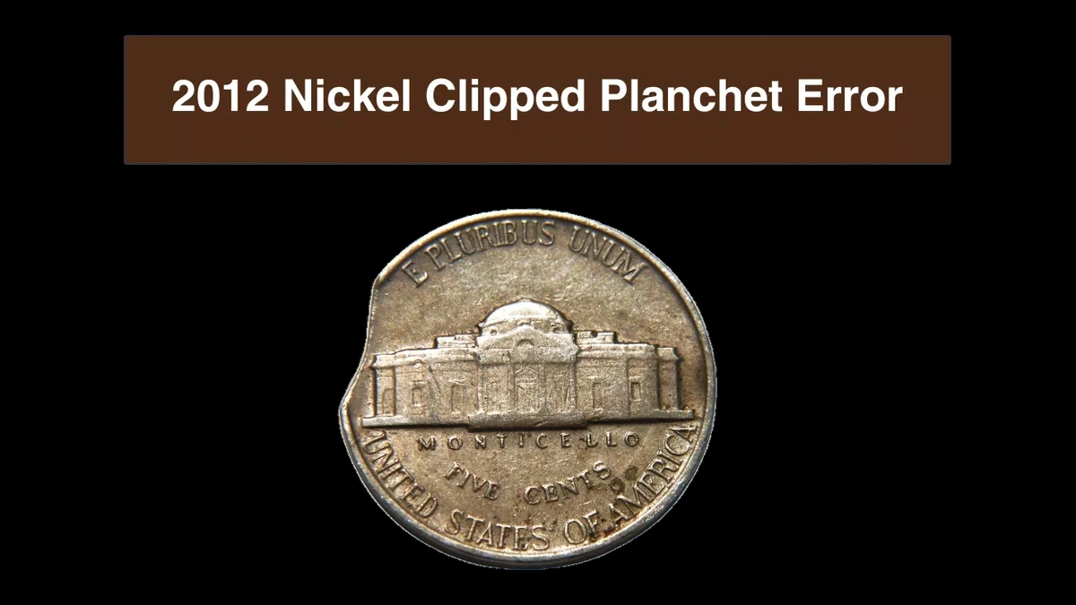 2012 Jefferson Nickel: Clipped Planchet