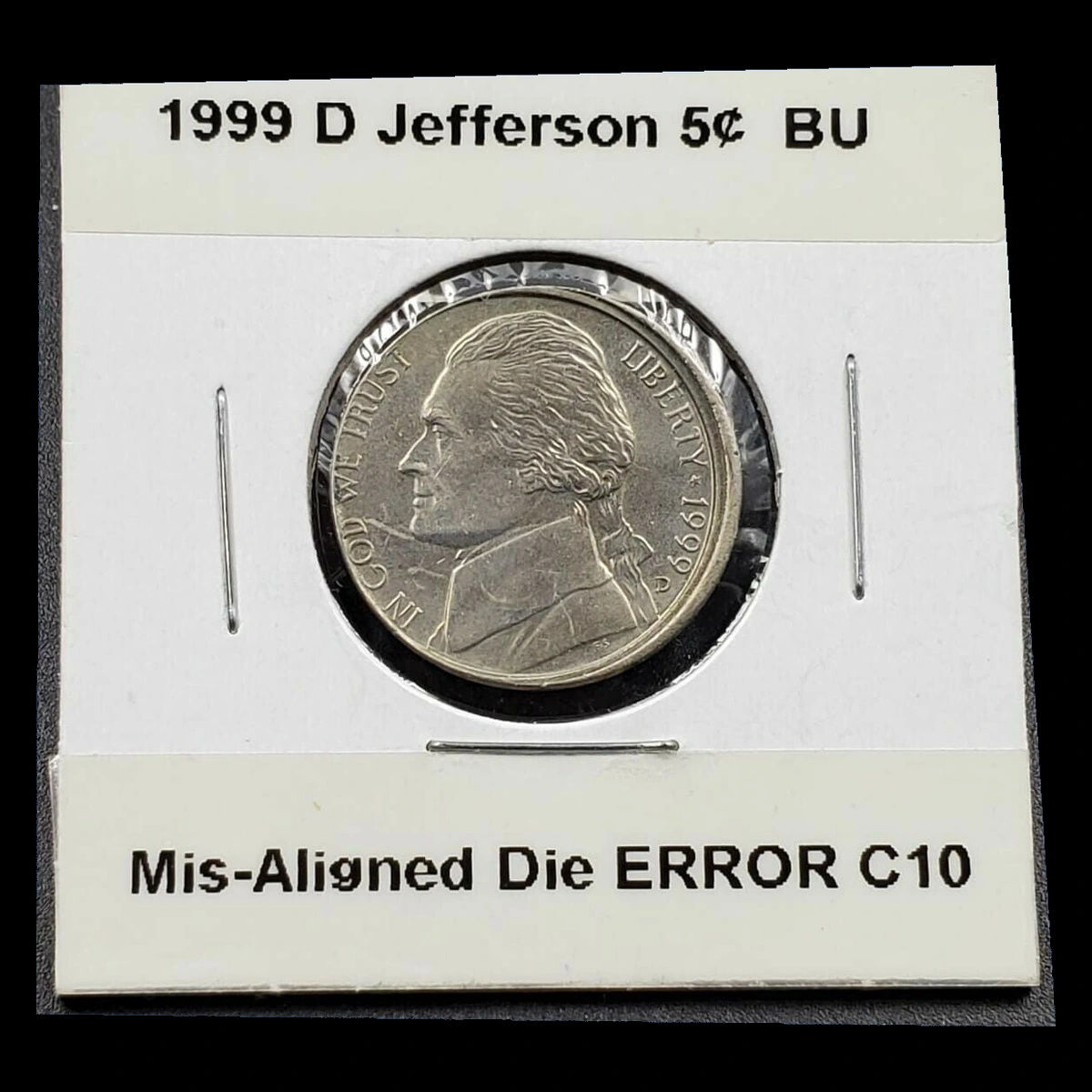 1999 Jefferson Nickel: Misaligned Die