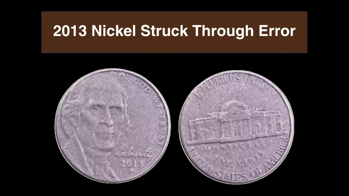2013 Jefferson Nickel: Struck-Through Error