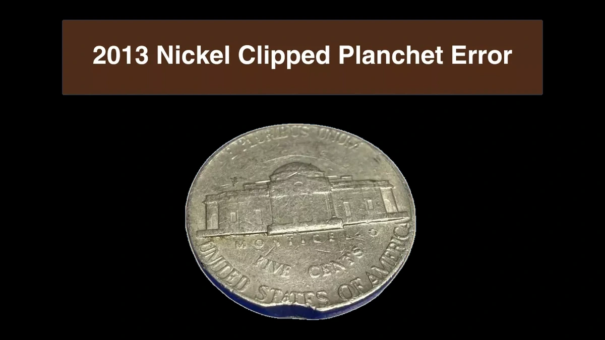 2013 Jefferson Nickel: Clipped Planchet