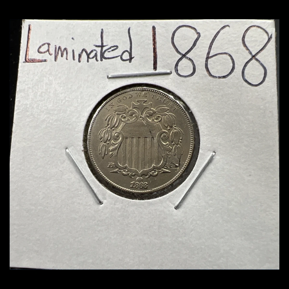 1868 Shield Nickel: Lamination